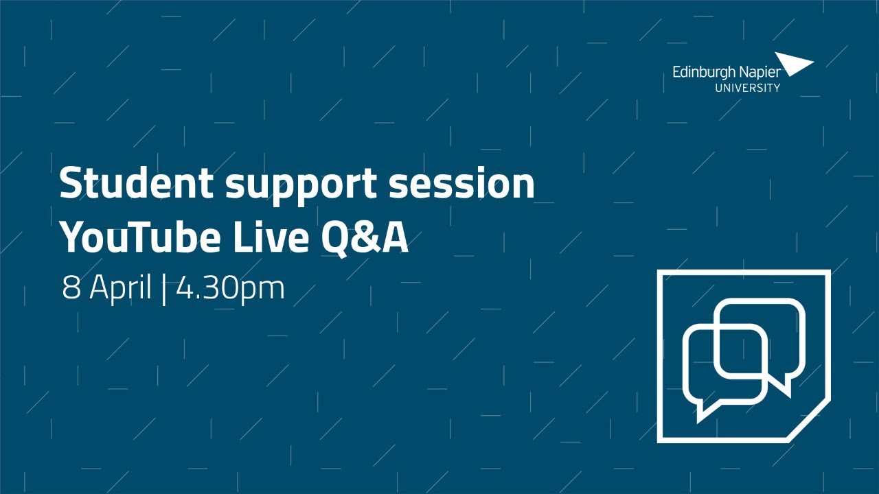 Edinburgh Napier student support session | YouTube Live Q&A