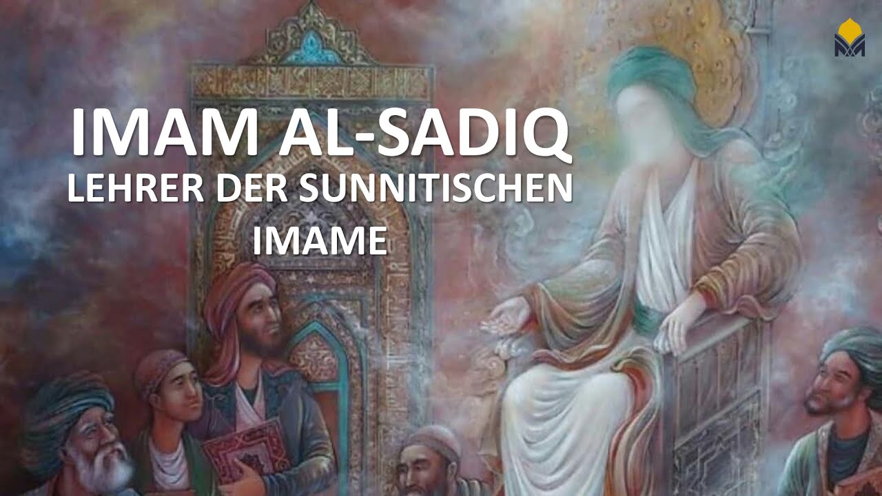 Imam Al-Sadiq (a.) - Lehrer der sunnitischen Imame