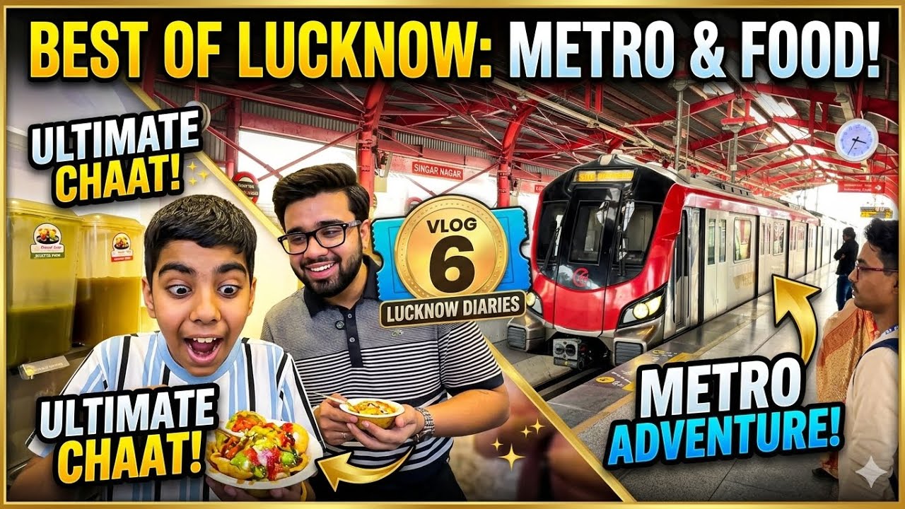 Lucknow Metro 🚇 to Street Food Heaven 😍 | Vlog 6 | Must Watch!