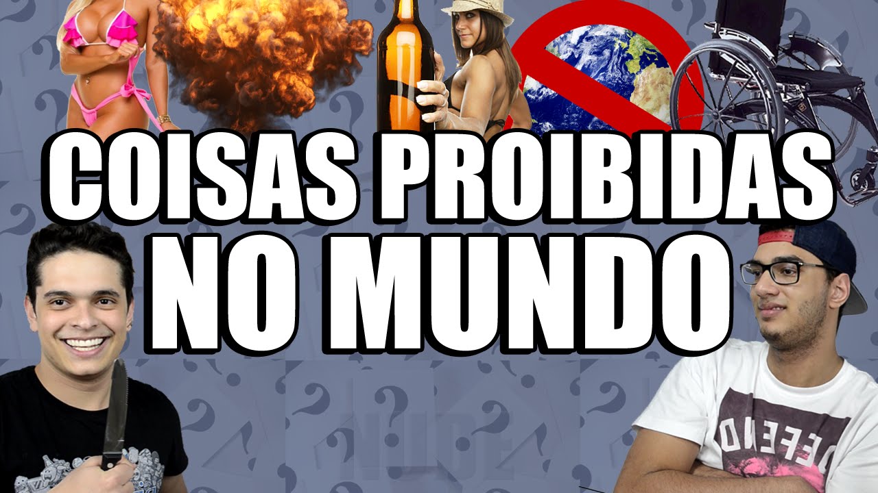 COISAS PROIBIDAS EM ALGUNS LUGARES DO MUNDO