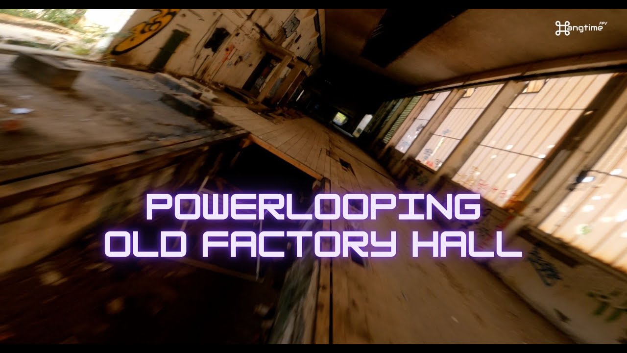 powerlooping old factory hall - hangtime FPV - 2025|20