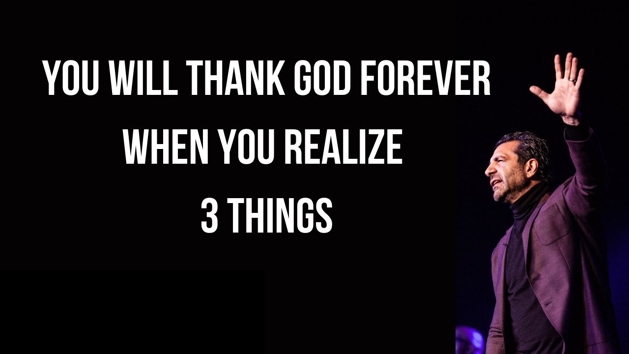 You Will Thank God Forever, When You Realize These 3 Things | Pastor Gregory Dickow