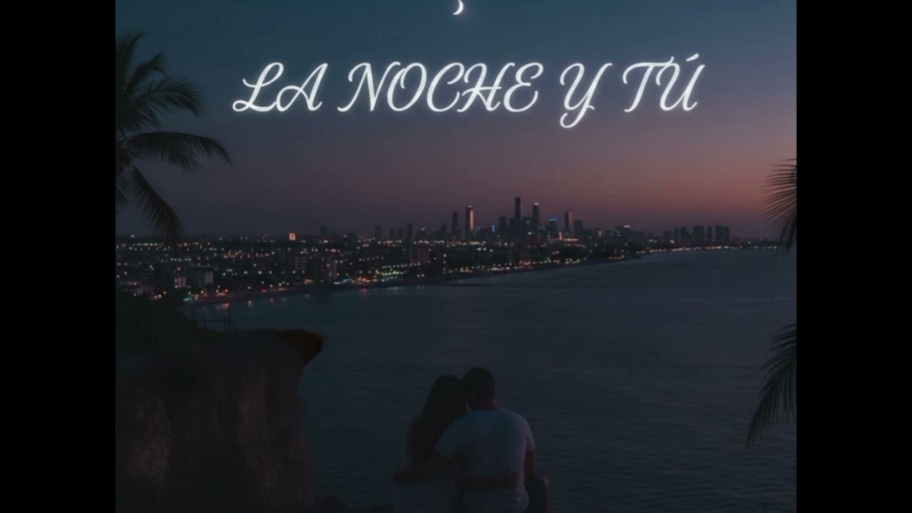 La Noche y Tú - LØREN 