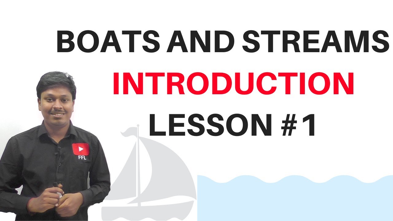 Boats and Streams || Introduction || Lesson #1