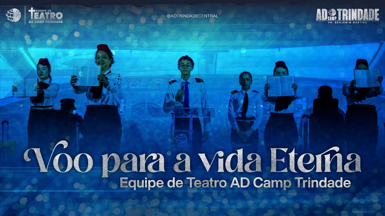 Voo Para a Vida Eterna | Equipe de Teatro AD Camp Trindade