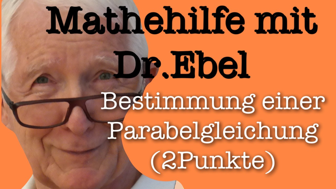 Bestimmung einer Parabelgleichung   2 Punkte