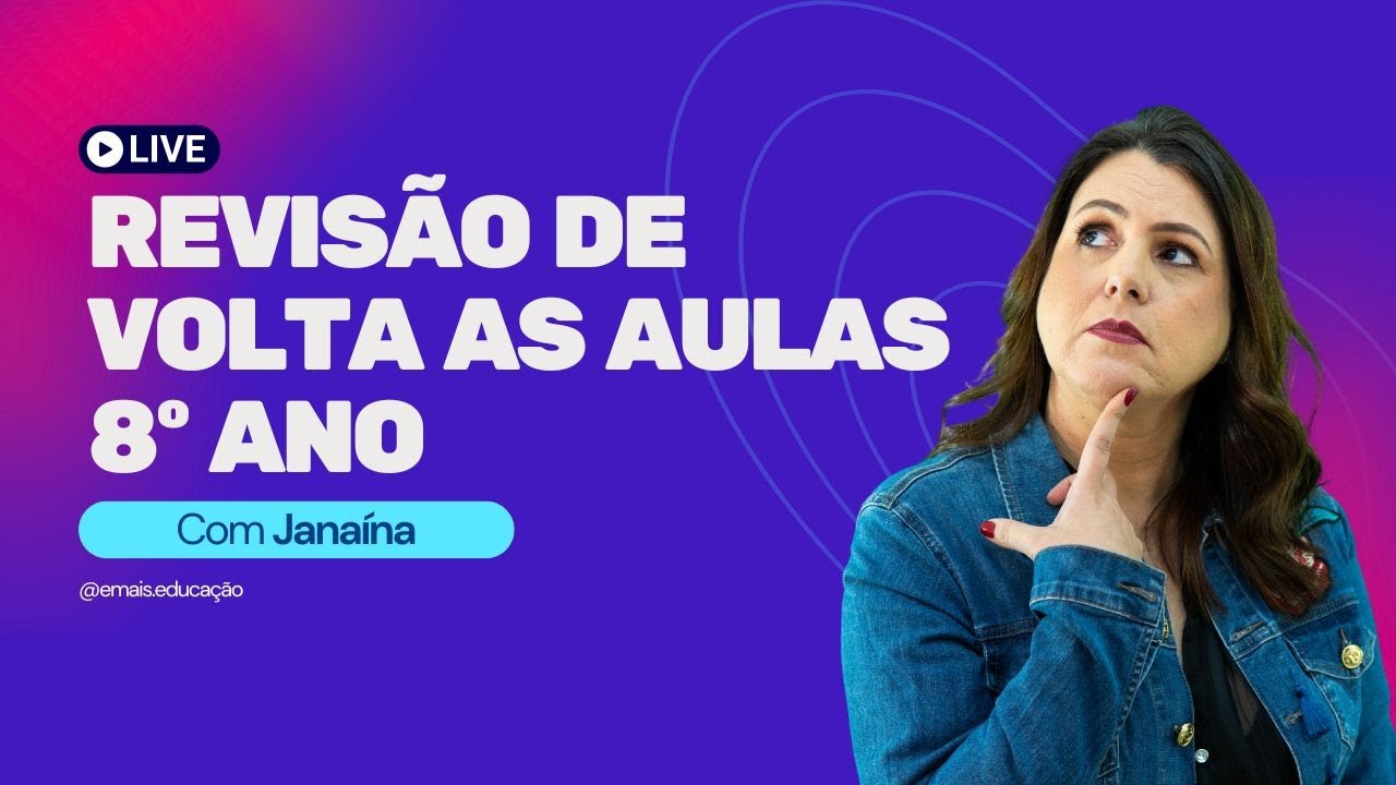 Revisão de Volta às Aulas - 8º Ano