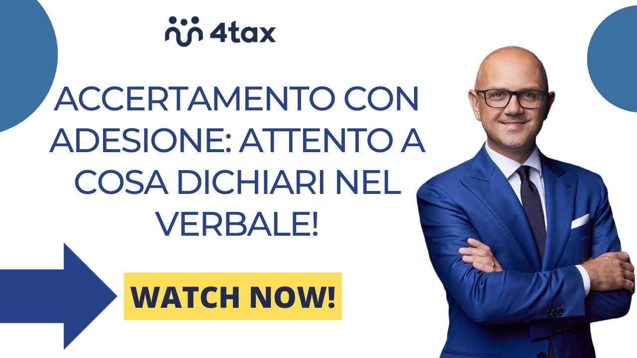 ACCERTAMENTO CON ADESIONE: ATTENTO A COSA DICHIARI NEL VERBALE!