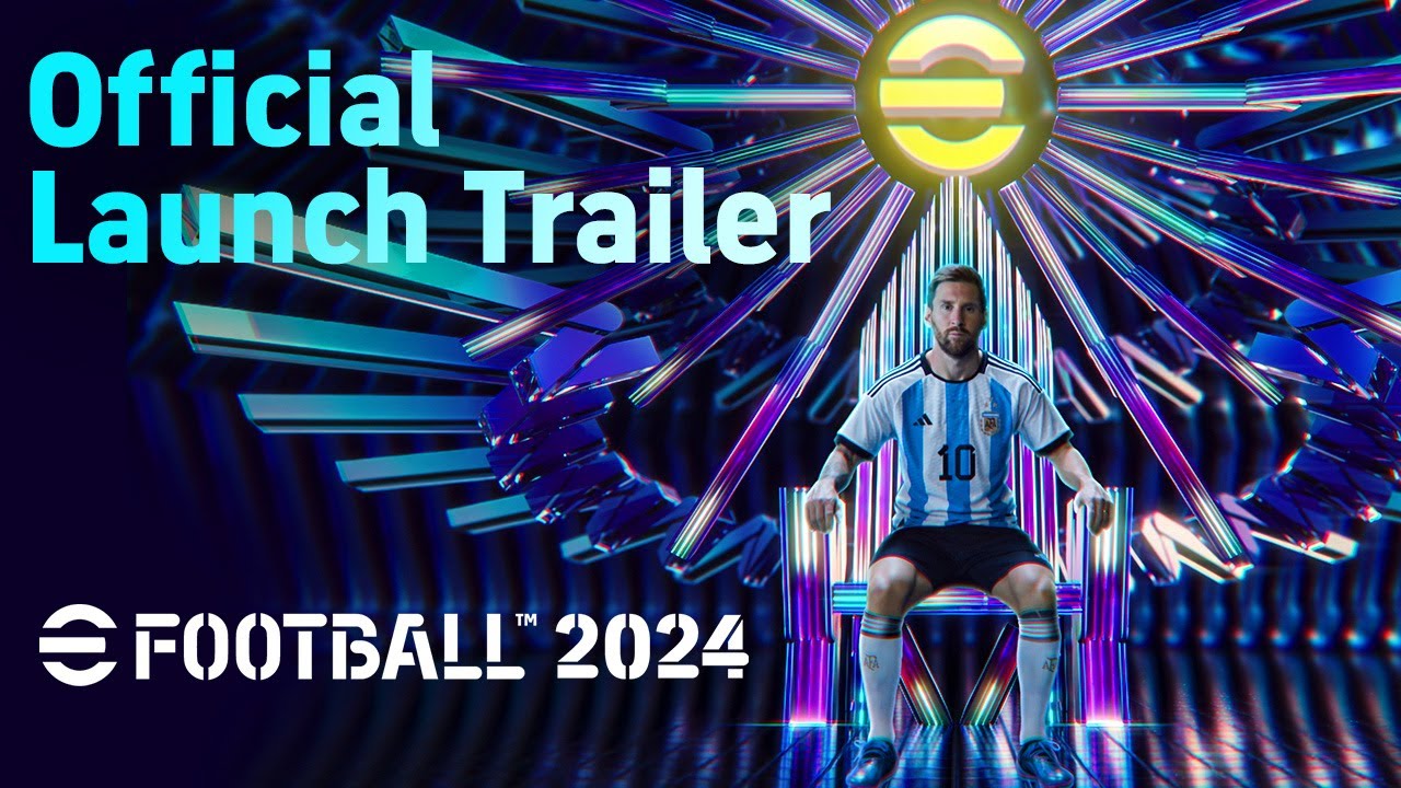eFootball&trade; 2024 - Official Launch Trailer