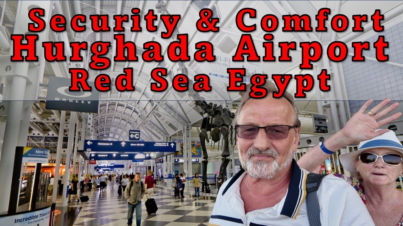Exploring Hurghada Airport Comfort Meets Security