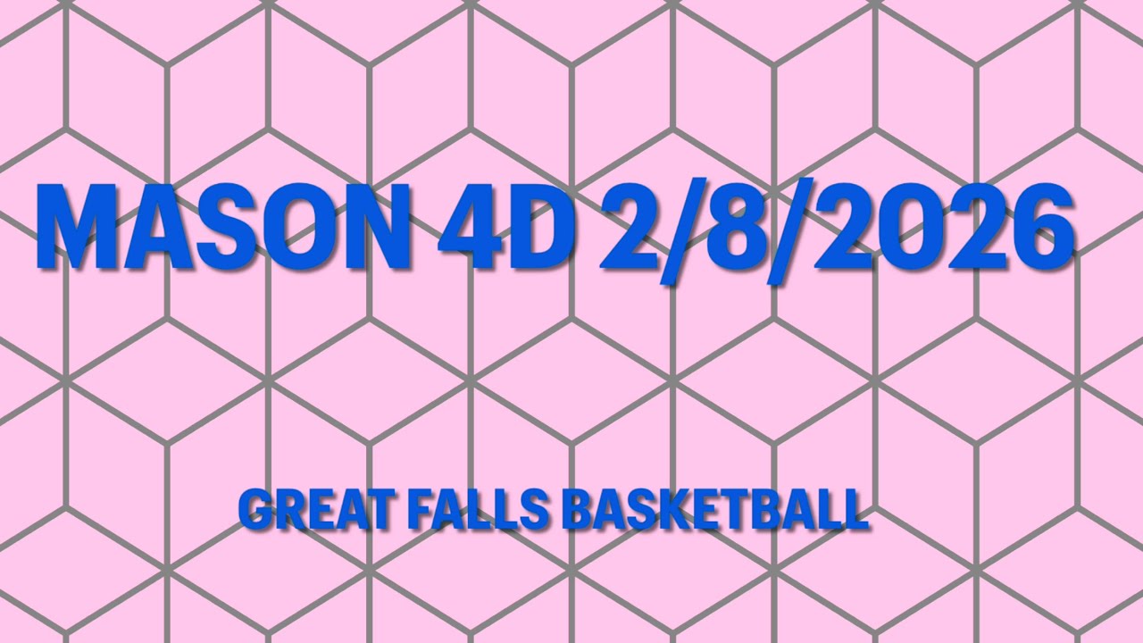 Mason 4D Great Falls Basketball 2/8/2026