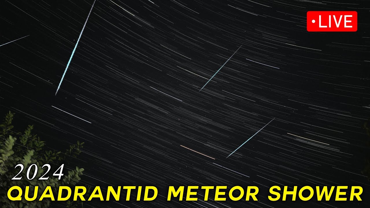 WATCH LIVE: Quadrantids Meteor Shower 2024