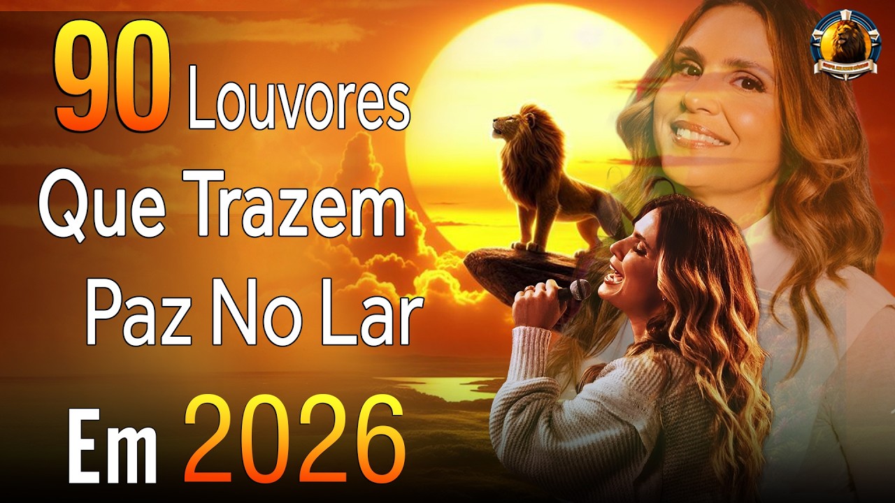 As Melhores Músicas Gospel, Top 100 Louvores de Adoração 2026,HINOS - Lançamento Gospel 2025 #gospel