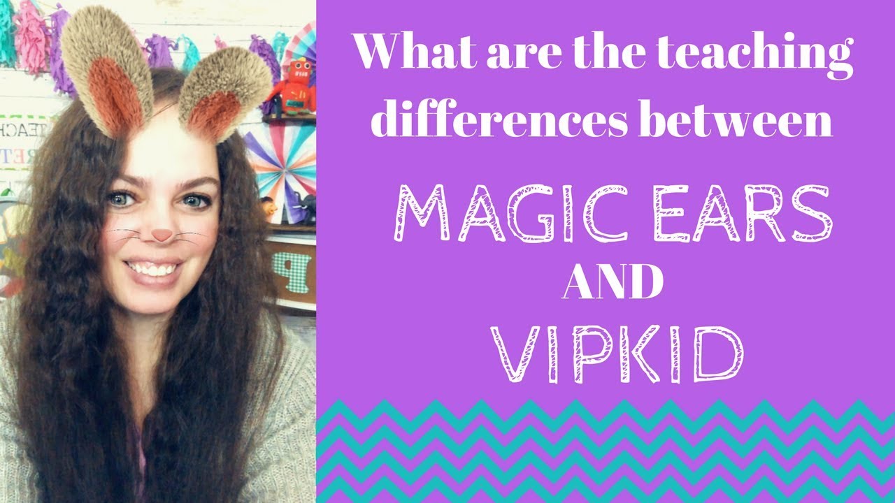 Teaching Differences between Magic Ears and VIPKID