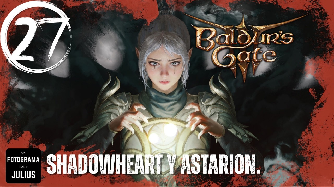 Baldur's Gate 3​ #27 | Cerrando historias. | Gameplay en Español
