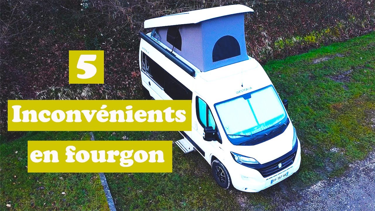 Les INCONVENIENTS d'un fourgon aménagé ! VANLIFE en France