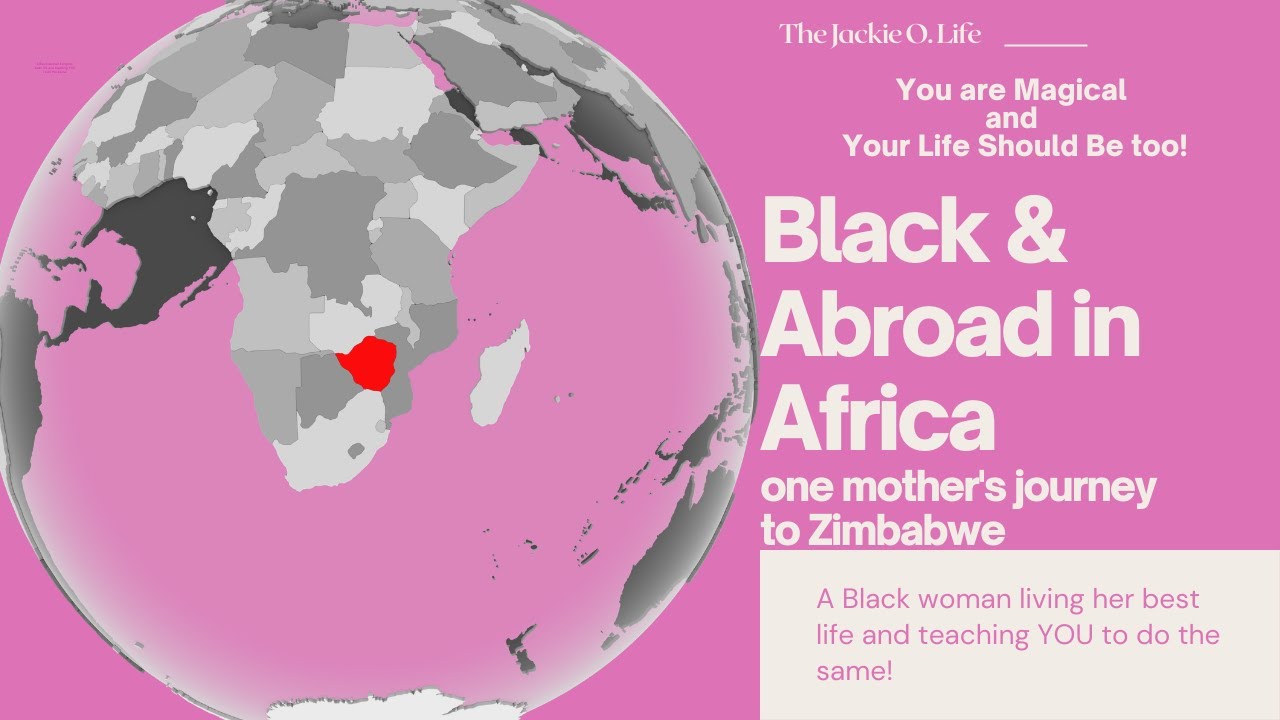 Black and Abroad: Black Expat Life in Zimbabwe, Africa