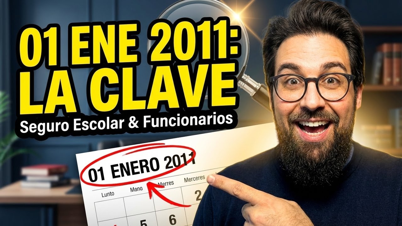 Seguro Escolar y Funcionarios: La Fecha Clave 1 de Enero de 2011 | Oposiciones Seguridad Social