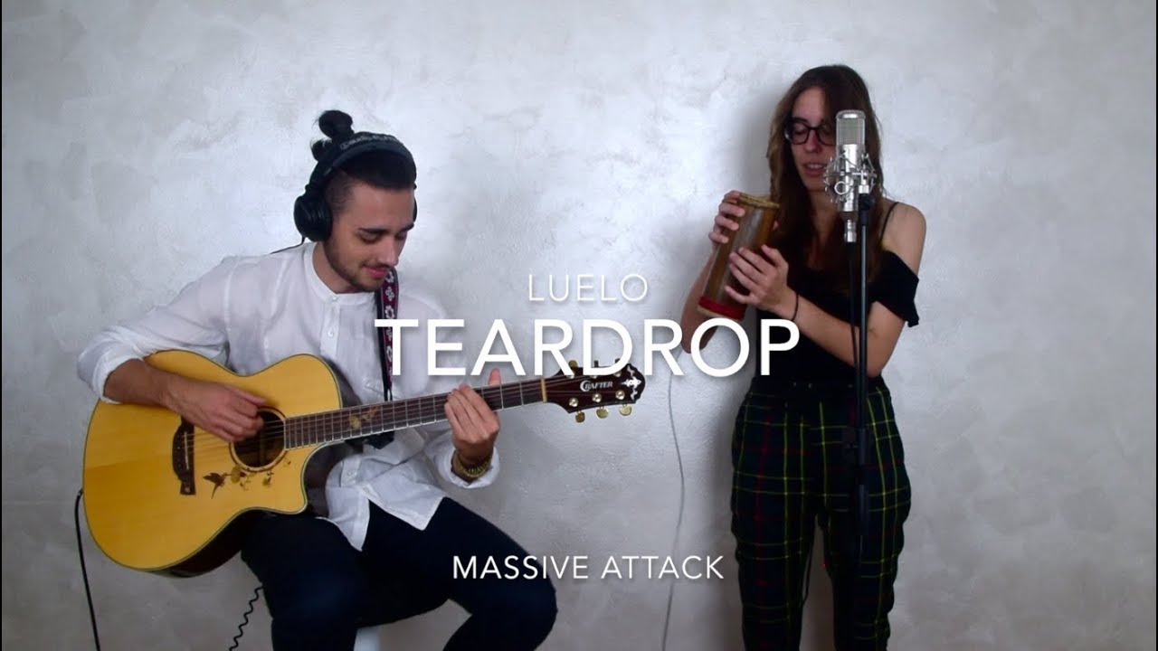 Teardrop (Massive Attack) // Luelo Cover