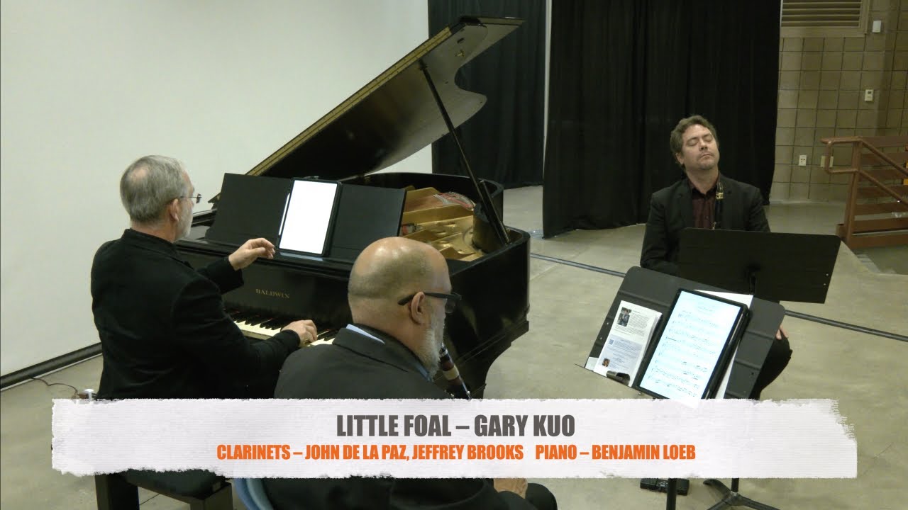 LITTLE FOAL for 2 Clarinets and Piano - Gary Kuo - John De La Paz, Jeffrey Brooks, and Benjamin Loeb