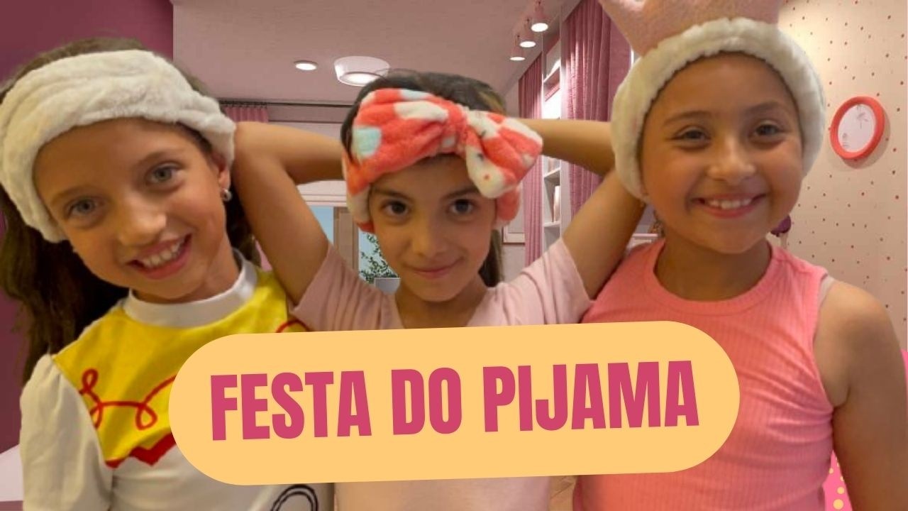 FESTA DO PIJAMA É DIVERTIDO NAS FÉRIAS