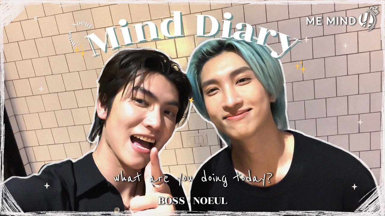 MIND Diary l Boss Noeul l ตะลุย 1 วันทำงานของบอส-โนอึล