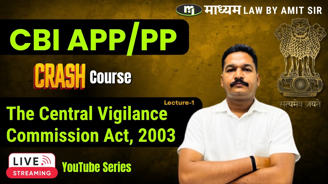 CBI APP/PP Crash Course -  The Central Vigilance Commission Act, 2003 Lecture-1 | Maadhyam Law