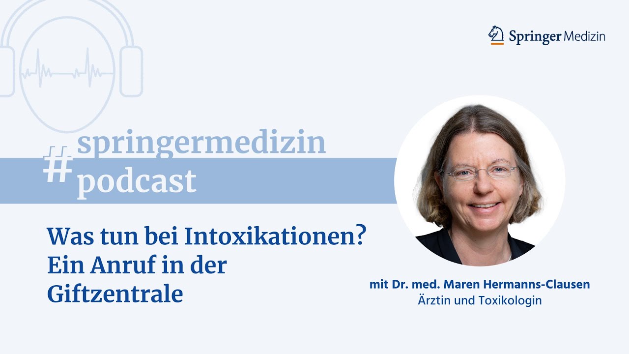 Was tun bei Intoxikationen? Ein Anruf in der Giftzentrale - Springer Medizin Podcast