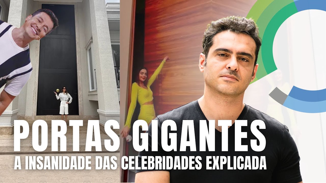 Por que PORTAS GIGANTES viraram símbolo de STATUS na Arquitetura Brasileira
