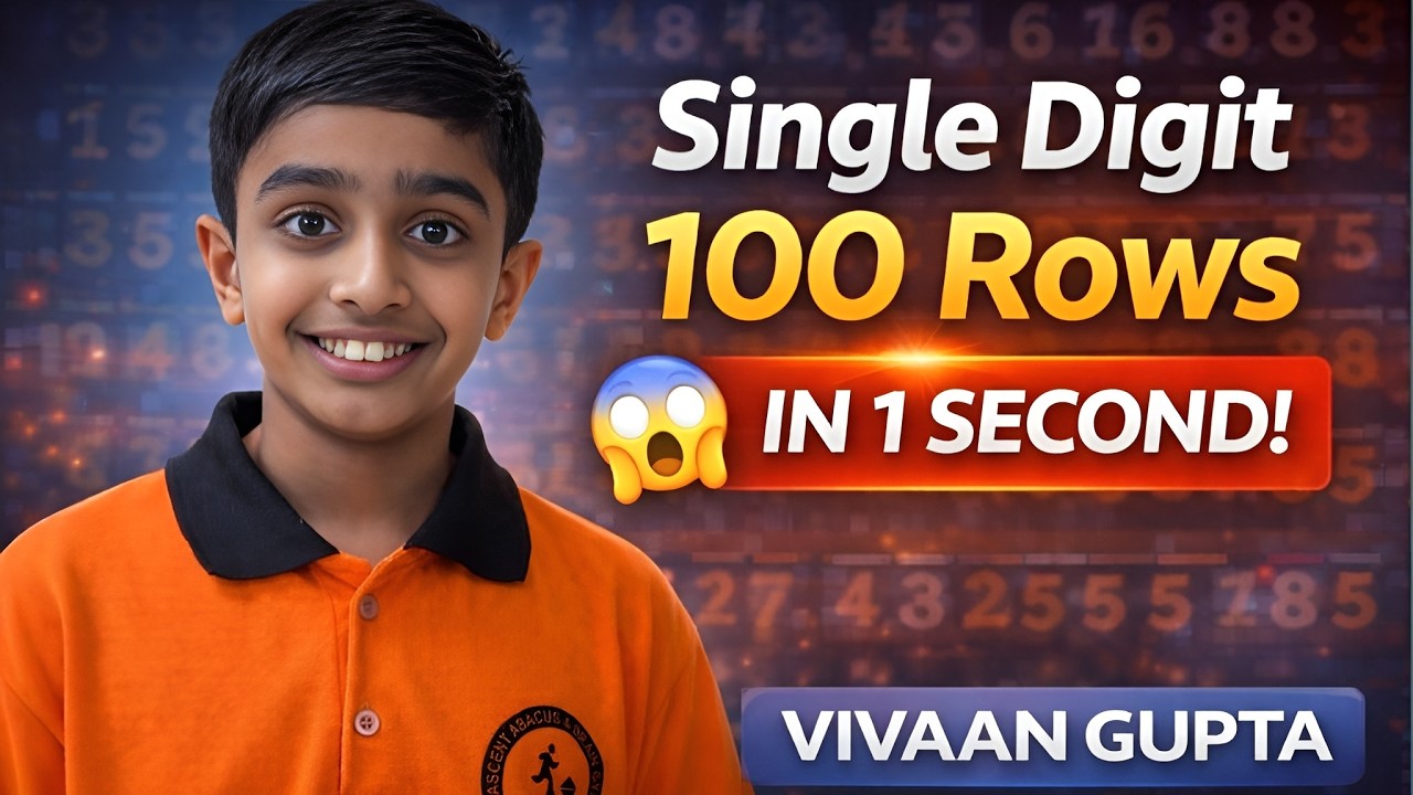 Vivaan Gupta Solves 100 Rows Single Digit in 1 Second | Ascent Abacus & Brain Gym