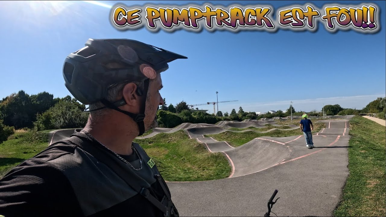 Je test 3 pumptrack dont le plus grand de France