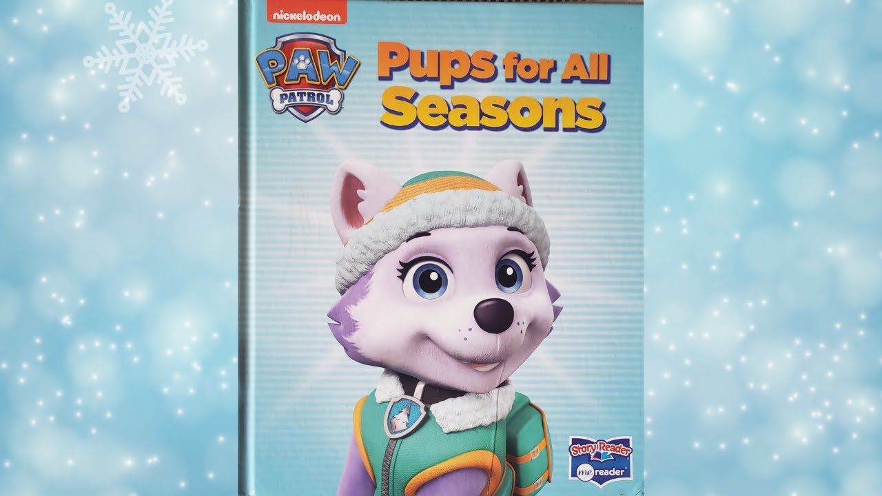 Paw Patrol / Pups for All Seasons / Learn Seasons with the Paw Patrol / Kids Book Read Aloud