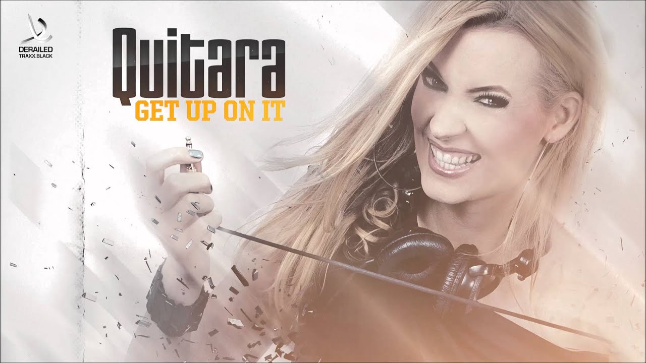Quitara - Get Up On It [Derailed Traxx Black]