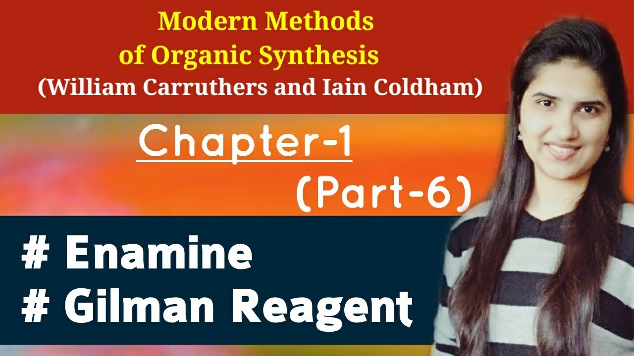 Stork enamine reaction|Reaction mechanism|Stork enamine synthesis|Gilman reagent|Carruthers Chapter1