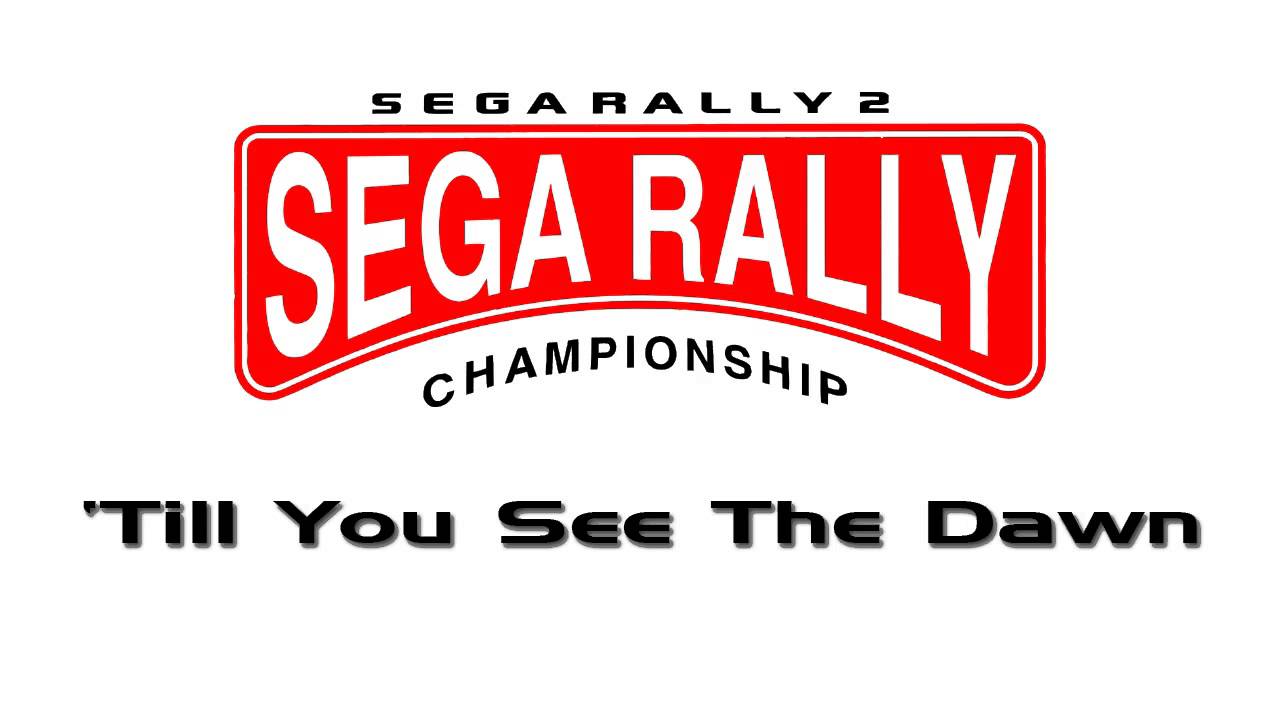 Sega Rally 2 - 'Till You See The Dawn