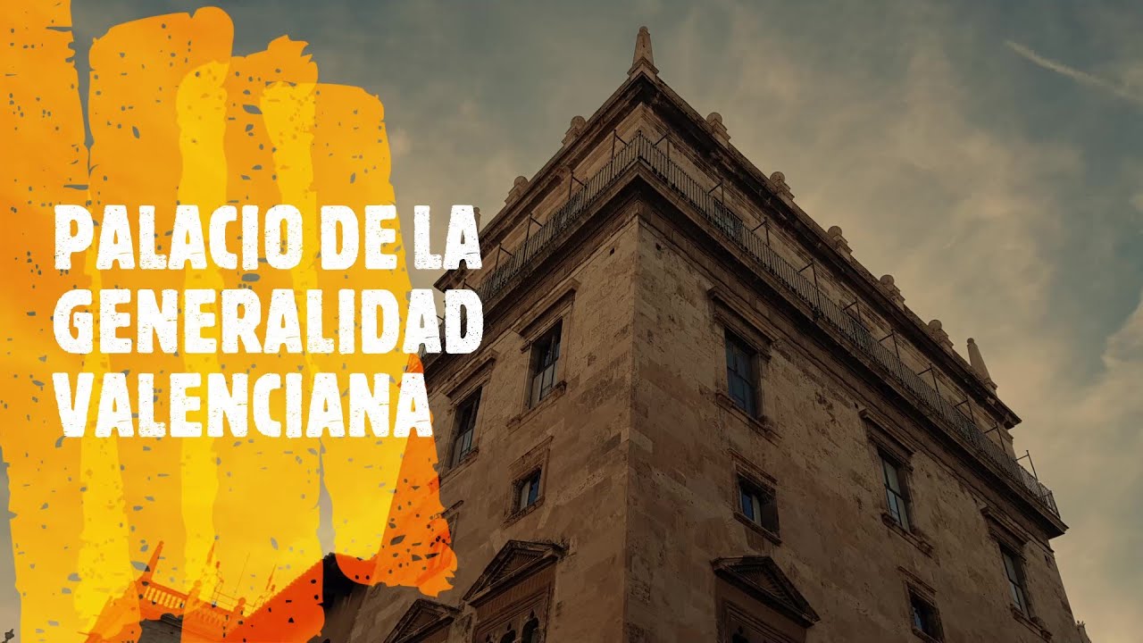 PALACIO DE LA GENERALIDAD VALENCIANA