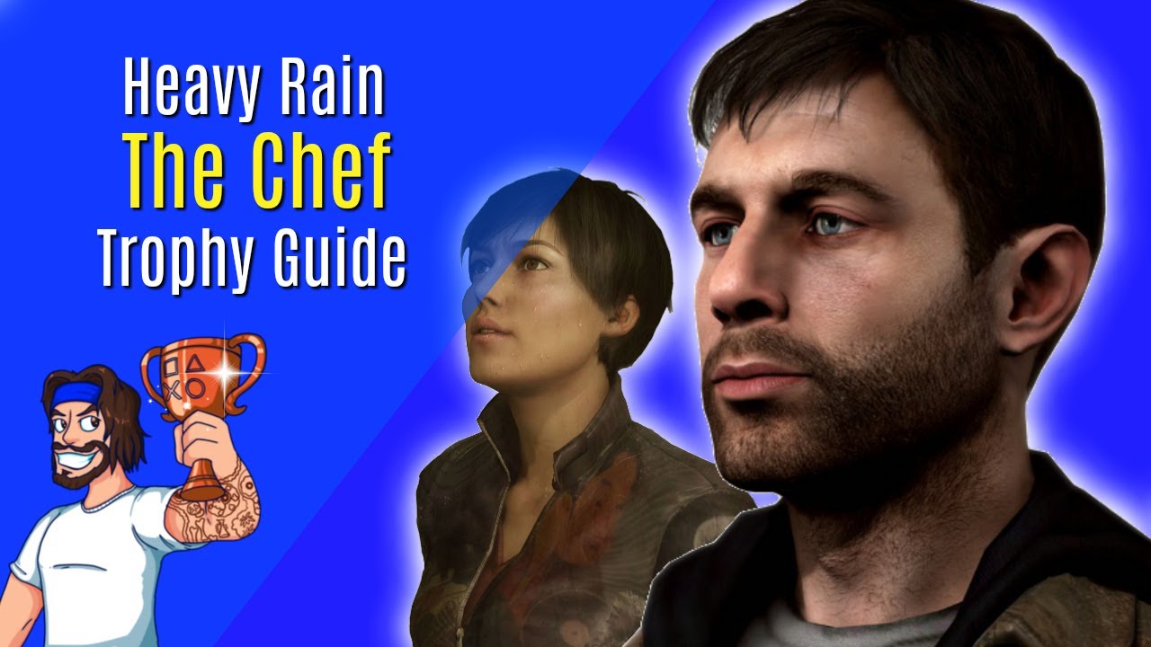 Heavy Rain - The Chef Trophy Guide - (Heavy Rain Platinum Trophy Guide)
