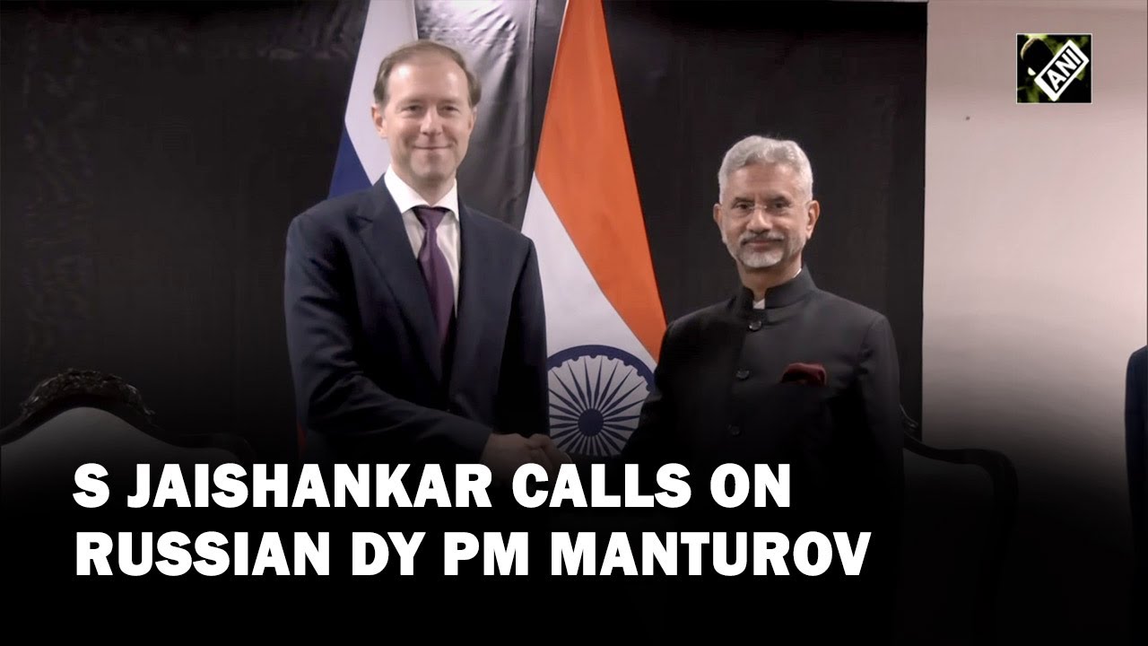 EAM S Jaishankar calls on Russian Deputy PM Denis Manturov