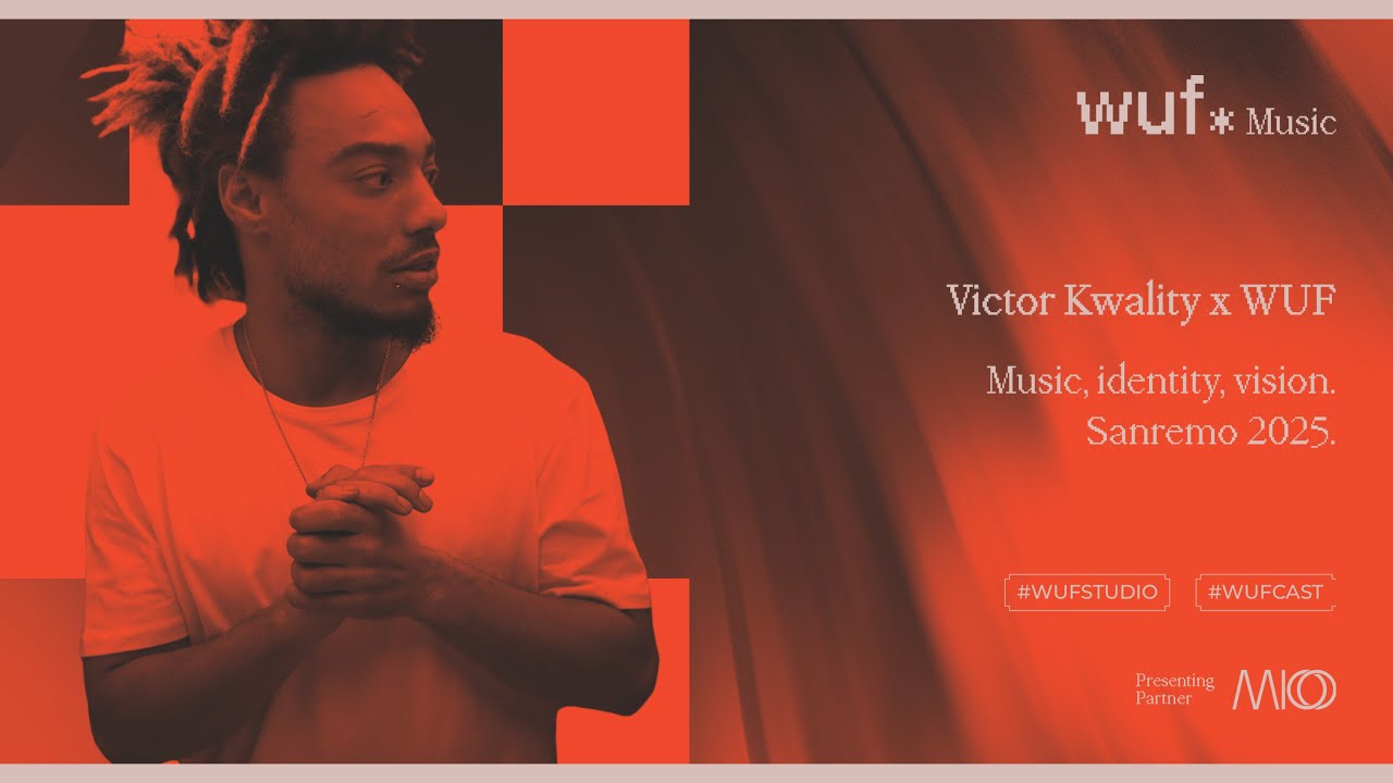 Victor Kwality x WUF | Musica, identit&agrave;, visione.
