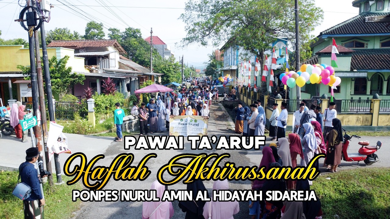 PAWAI TAARUF DALAM RANGKA HAFLAH AKHIRUSSANAH PONPES NURUL AMIN AL HIDAYAH TAHUN 2026