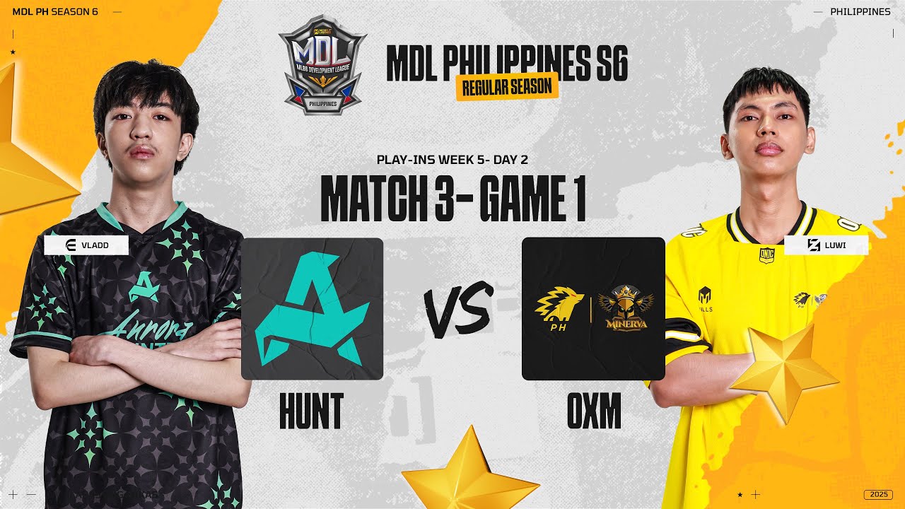 MDL PH S6 - W5D2 - HUNT vs OXM GAME 1
