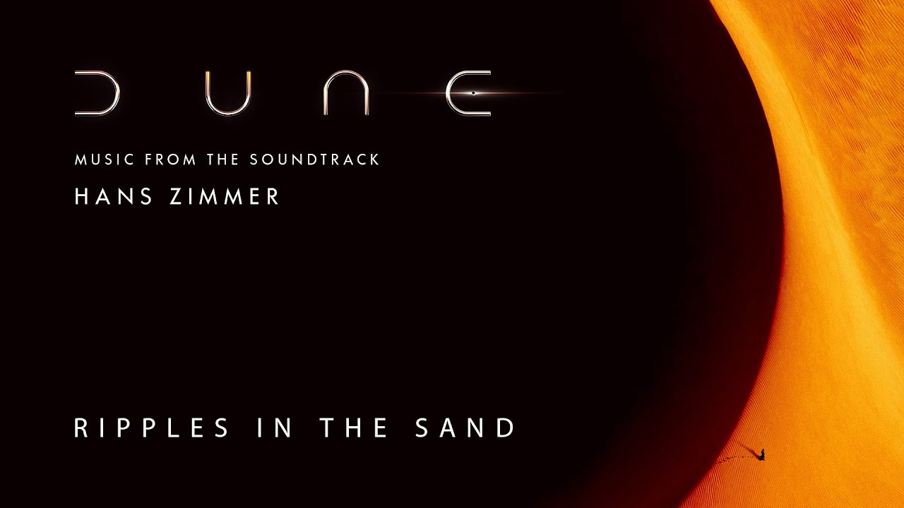 Dune Official Soundtrack | Ripples in the Sand – Hans Zimmer | WaterTower