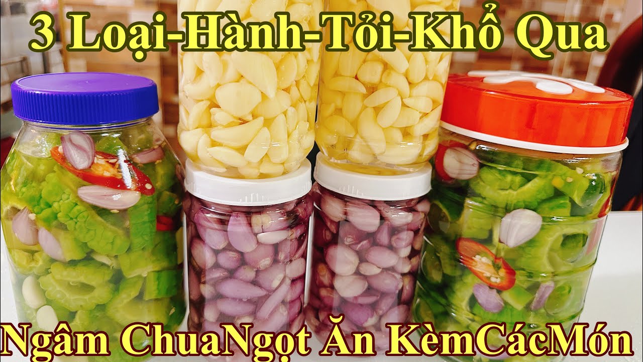 Hành-Tỏi-Khổ Qua-Ngâm Chua Ngọt - Ai Ăn Cũng Khen