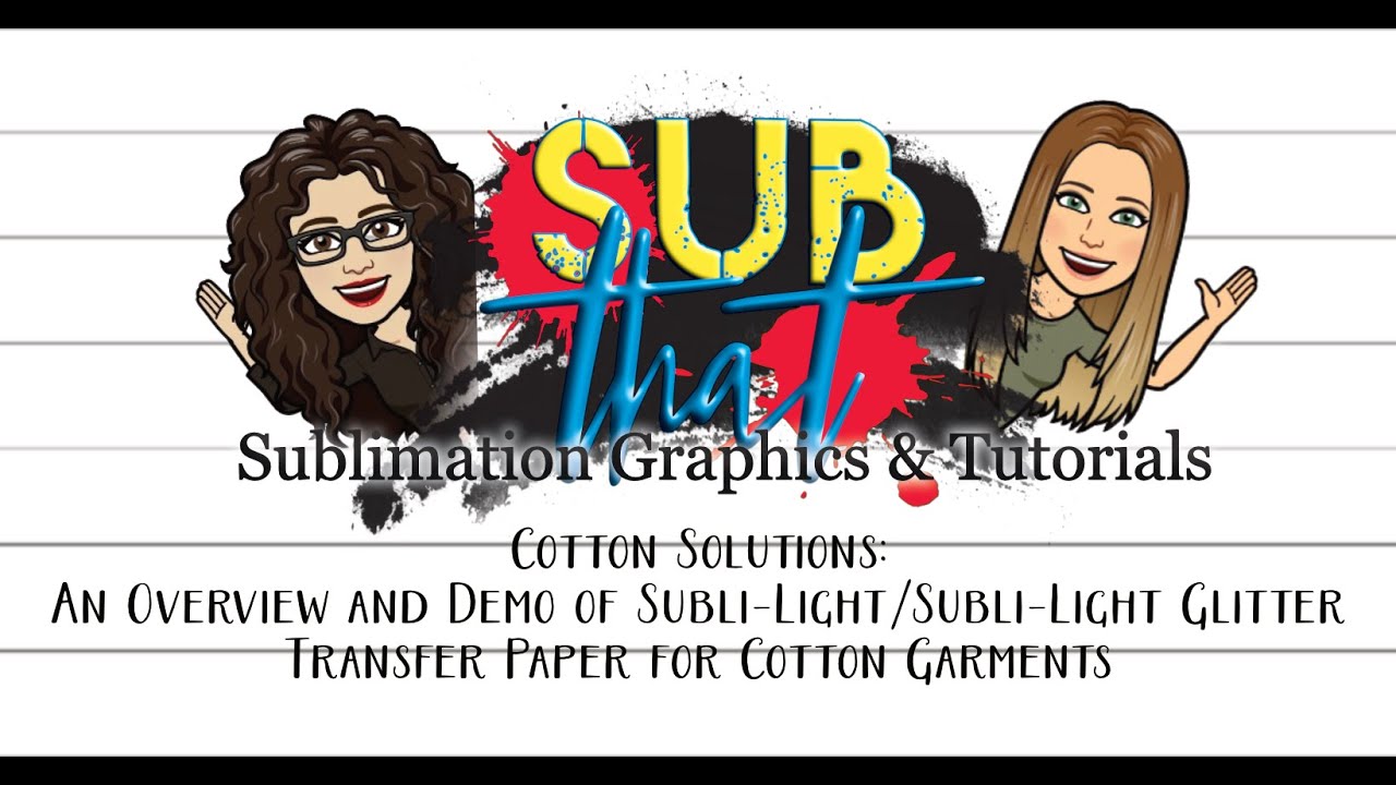 Sublimation on Cotton Solutions: Subli Light and Subli Light Glitter Overview  and  Demo