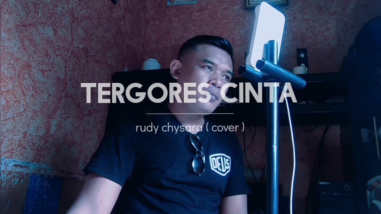 TERGORES CINTA ‼️RUDY CHYSARA ( cover )