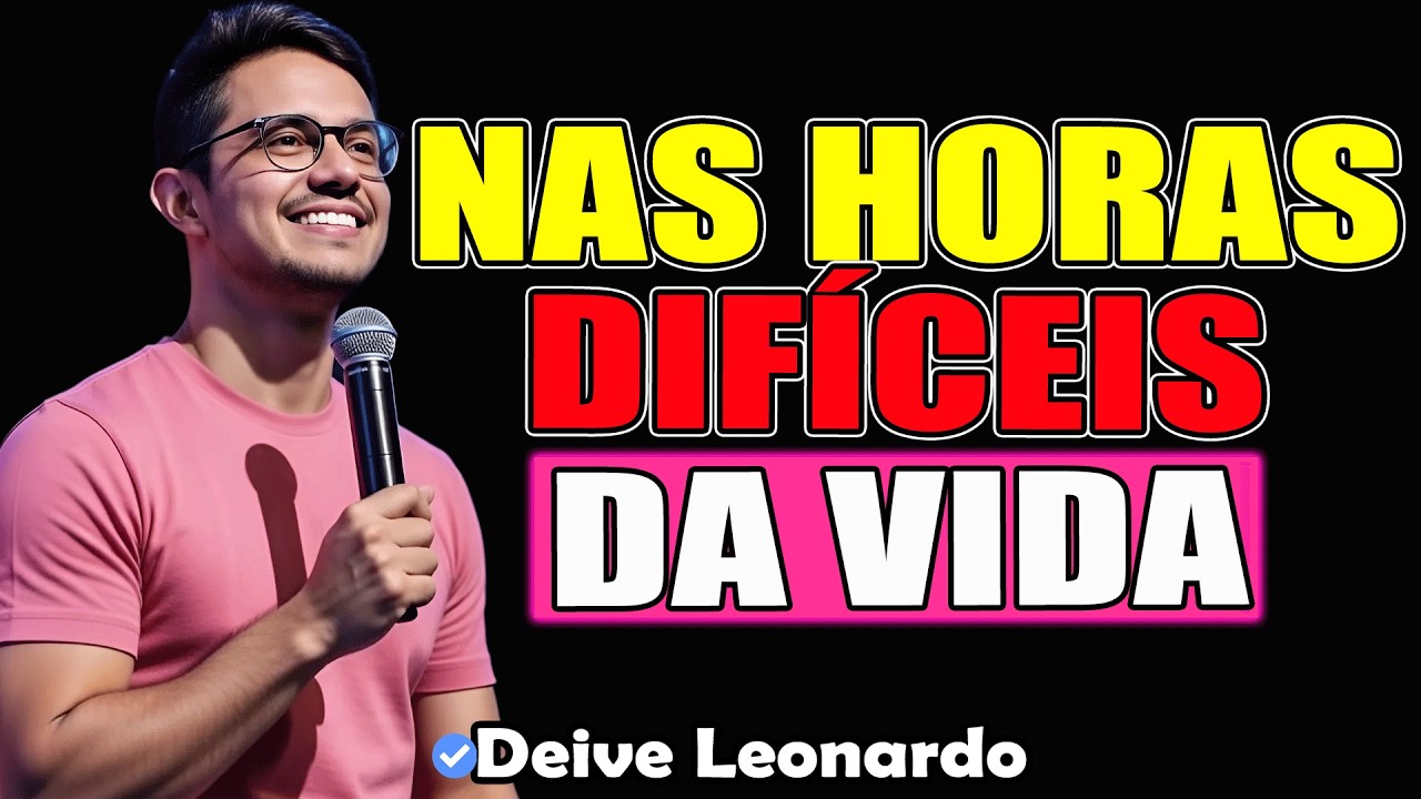 Nas Horas Difíceis da Vida | Deive Leonardo 2026