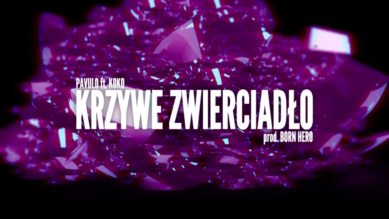 Pavulo x bartek koko - Krzywe zwierciadło