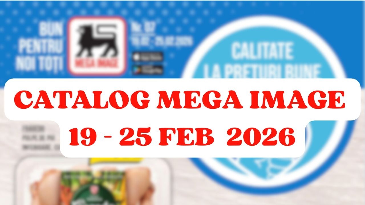 Catalog săptăm&acirc;nal MEGA IMAGE  19-25 FEB 2026 | Reduceri și oferte noi