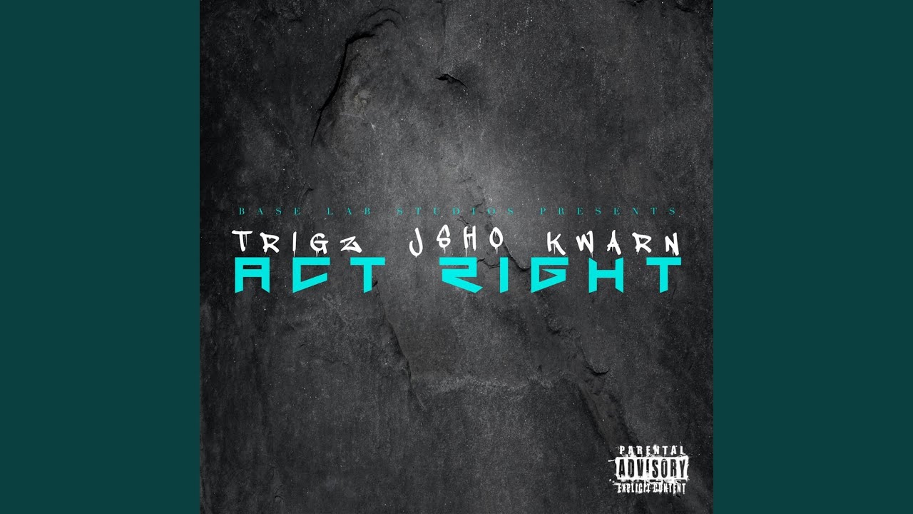 Act right freestyle (feat. Trigz & Kwarn)