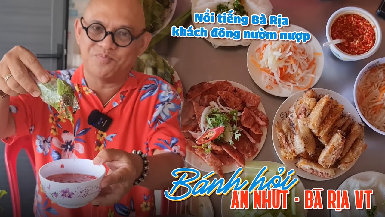 QUÁN NGON LONG ĐIỀN-BRVT| Bánh hỏi An Nhứt không cần thực đơn mà thực khách luôn nào cũng đông đen !